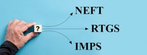 Difference Between NEFT, RTGS and IMPS